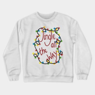 Jingle all the way Crewneck Sweatshirt